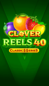 Clover Reels 40: Classic$$eries